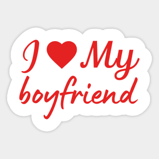 i love my boyfriend love quote Sticker